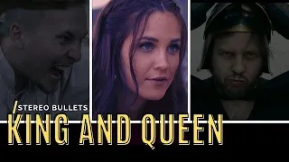 Stereo Bullets - King and Queen (Official Video)
