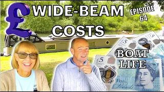 The COST of owning a Wide Beam | Boat Life | 64