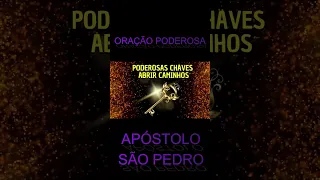 ORAÇÃO PODEROSA DAS CHAVES DE SÃO PEDRO PARA ABRIR CAMINHOS #short