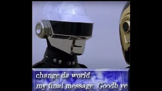 Change Da World My Final Message Goodbye Daft Punk