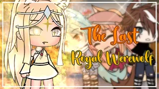 The Last Royal Werewolf || GLMM || Original? || Gacha Life Mini Movie