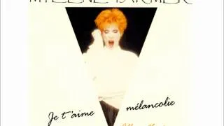 Mylène Farmer - Je T'Aime Mélancolie (Album Version)