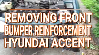 Removing Front Bumper Reinforcement on a Hyundai Accent / Part 1