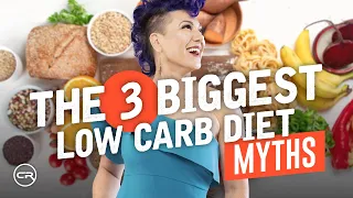 3 Biggest Low Carb Diet Myths