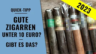 6 TOP Zigarren bis 10 Euro | 2023 Edition | Quick Tipp | Zigarren Review