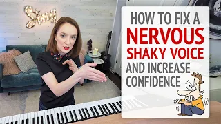 Fix a Nervous Shaky Voice + Increase Confidence