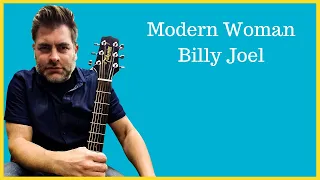 How to play "Modern Woman" by Billy Joel on acoustic guitar (Made Easy)