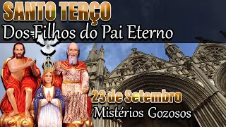 🔴Santo Terço dos Filhos do Pai Eterno | Mistérios Gozosos 23 de Setembro Sábado | Terço Hoje