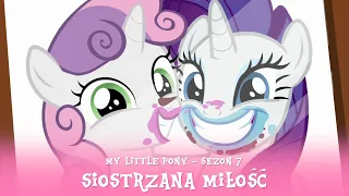 My Little Pony - Sezon 7 Odcinek 06 - Siostrzana miłość