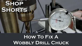 Shop Shorts - Drill Press Chuck Runout and Replacement