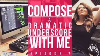 How to Compose Music for TV - DRAMA UNDERSCORE (My Composing Process) - DIY Music Composition Ep. 7