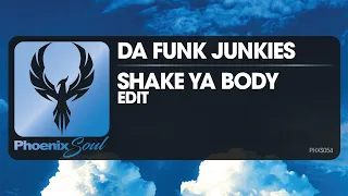 Da Funk Junkies - Shake Ya Body | Phoenix Soul