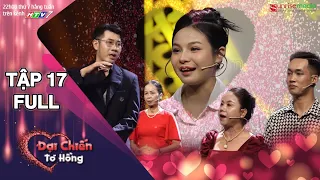 ĐẠI CHIẾN TƠ HỒNG TẬP 17 | Bất ngờ cô gái CHỌN CHỒNG theo kích cỡ ai “TO HƠN” để đảm bảo hạnh phúc