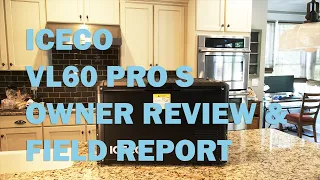 Iceco VL60 ProS Owner Review and Field Test