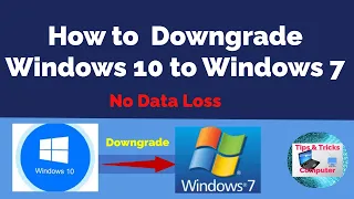 How to downgrade from Windows 10 to Windows 7 - No data or software loss