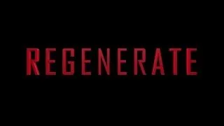 Regenerate | Teaser