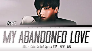 DEF. (JAY B) - “MY ABANDONED LOVE” Lyrics 가사 [日本語字幕] (Color_Coded_HAN_ROM_ENG)