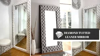 Huge 70” Diamond Tufted Leaner Mirror DIY || Recreating High-End Looks for Less