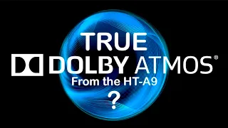 True Dolby Atmos? - Sony HT-A9