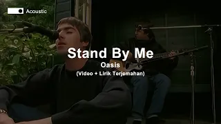 Oasis - Stand By Me (Lyrics) | Akustik (Acoustic) | Lirik Terjemahan