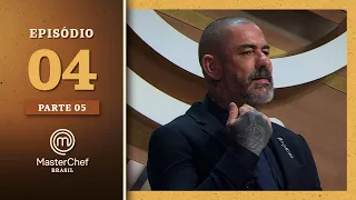 MASTERCHEF BRASIL (27/07/2021) | PARTE 5 | EP 04 | TEMP 08