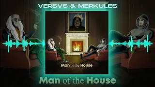 Versvs ft Merkules - ''Man Of The House''