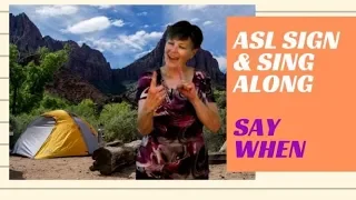 ASL Sign and Sing Along Camp Song | Say When