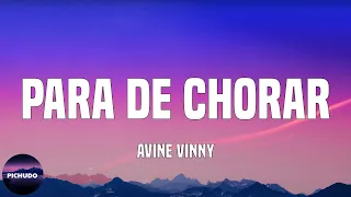 Avine Vinny - Para de Chorar  (Lyrics)