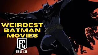 WEIRDEST BATMAN MOVIES