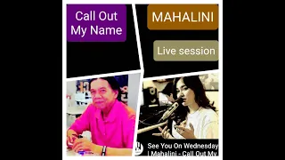 Call Out My Name (The Weeknd) - Live session MAHALINI great cover -(REACTION)