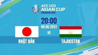 🔴 TRỰC TIẾP: U23 NHẬT BẢN - U23 TAJIKISTAN (BẢN CHÍNH THỨC) | LIVE AFC U23 ASIAN CUP 2022