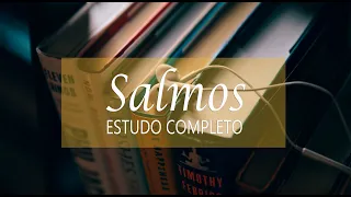 SALMOS - ESTUDO BÍBLICO COMPLETO #15