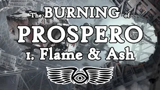 The Burning of Prospero Part 1: Flame & Ash (Warhammer & Horus Heresy Lore)