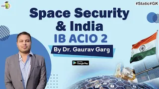IB ACIO 2021 Descriptive writing - India's Space Security Challenges 2021 - IB ACIO 2 TIER 2 exam