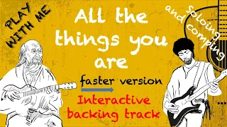 ALL THE THINGS YOU ARE -  faster version - Jazz interactive backing track - Advanced