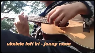 ukelele lofi irl - jonny naoe | cover