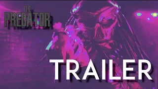The Predator | "You'll Never See Him Coming" Trailer [HD] | 20th Century FOX l Fanmade