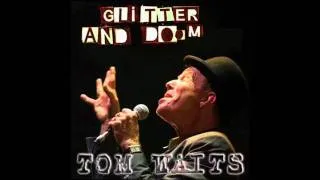 Tom Waits - Green Grass - Glitter and Doom.