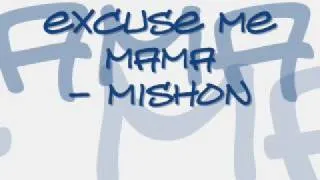 excuse me mama - mishon