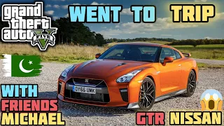 MICHAEL WENT TO TRIP | WITH FRIENDS | GTR NISSAN 2017 | #P1