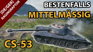 Bestenfalls MITTELMÄSSIG - Der CS-53 Polen Tier VIII Medium - RandomRaptor #3