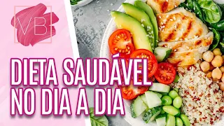 Dieta saudável: saiba qual a quantidade mínima de consumo no dia a dia - Você Bonita (29/07/21)