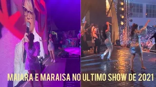 Maiara e Maraisa no ultimo show de 2021