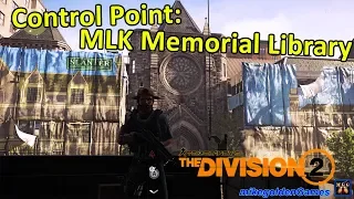 Control Point: Martin Luther King Memorial Library | Tom Clancy's The Division 2 Episode 12