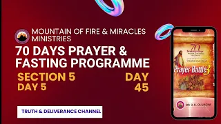 Day 45 SECTION 5 DAY 5 MFM 70 Days Prayer & Fasting 2022.Prayers from Dr DK Olukoya, G.O MFM