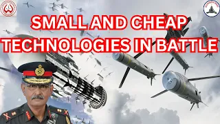 SMALL AND CHEAP TECHNOLOGIES IN BATTLE / LT GEN PR SHANKAR (R)