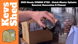 2003 Honda VFR800 VTEC - Clutch Master Cylinder Removal, Renovation & Fitment.