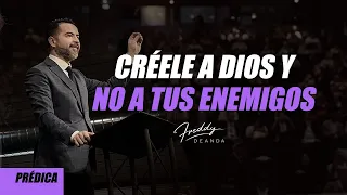 Créele a Dios y no a tus enemigos- Freddy DeAnda