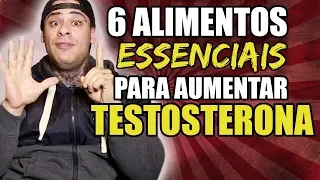 6 ALIMENTOS ESSENCIAIS PARA AUMENTAR A TESTOSTERONA - LEO STRONDA