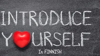 Colloquial Finnish : Finnish words & Introducing Yourself